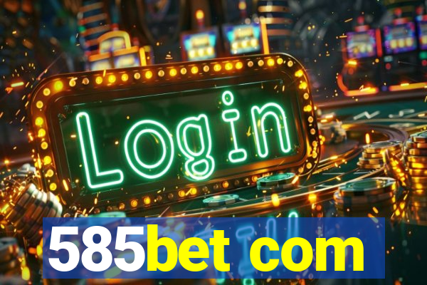 585bet com